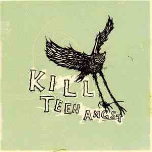 Kill Teen Angst - Kill Teen Angst