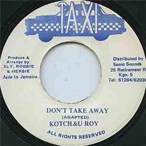 Kotch & U Roy - Don't Take Away