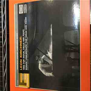 Leon Kirchner - Trio for violin, cello and piano. Sonata Concertante for violin and piano