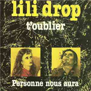 Lili Drop - T'Oublier