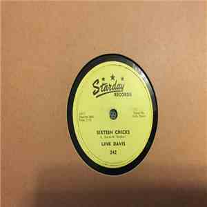 Link Davis - Sixteen Chicks / Deep In The Heart Of A Fool