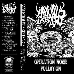 Malicious Existence - Operation Noise Pollution