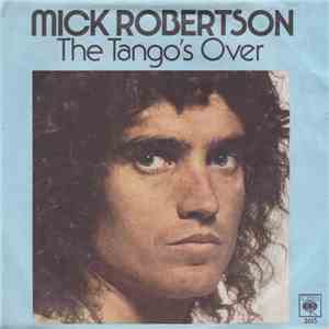 Mick Robertson - The Tango's Over