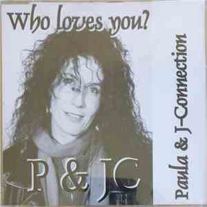 Paula & J-Connection - Who Loves You