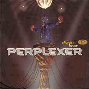 Perplexer - Church Of House
