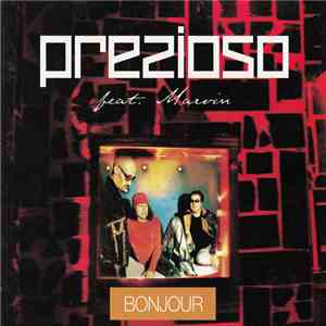 Prezioso Feat. Marvin - Bonjour