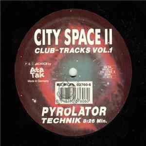 Pyrolator, Transform - City Space II (Club Tracks Vol. 1)