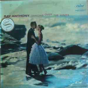 Ray Anthony & His Orchestra - Dancing Over The Waves