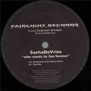 SashaDeVries - Who Wants To Live Forever