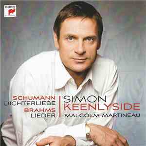 Schumann / Brahms - Simon Keenlyside, Malcolm Martineau - Dichterliebe / Lieder