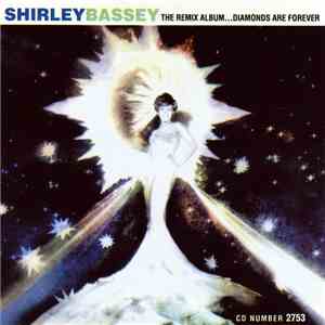 Shirley Bassey - The Remix Album...Diamonds Are Forever