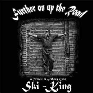 Ski King - Further On Up The Road