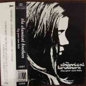 The Chemical Brothers - Dig Your Own Hole