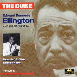 "The Duke" Edward Kennedy Ellington - Scattin' At The Cotton Club 1936-1937