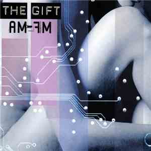 The Gift  - AM-FM