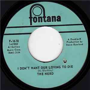 The Herd - I Don't Want Our Loving To Die / Our Fairy Tale