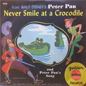 The Sandpiper Singers, Mitch Miller & His Orchestra - Peter Pan's Song / Never Smile At A Crocodile