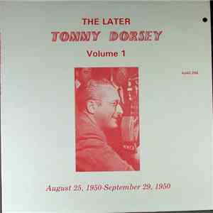 Tommy Dorsey - The Later Tommy Dorsey Volume1