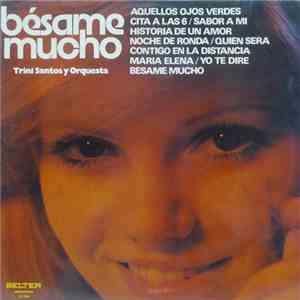 Trini Santos Y Orquesta - Bésame Mucho