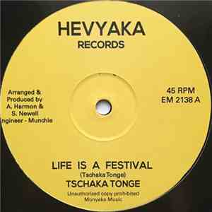 Tschaka Tonge - Life Is A Festival