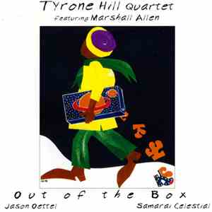 Tyrone Hill Quartet Featuring Marshall Allen - Out Of The Box