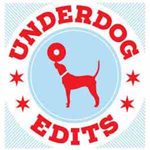 Underdog - Underdog Edits
