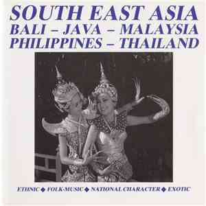 Various - South East Asia (Bali - Java - Malaysia - Philippines - Thailand)