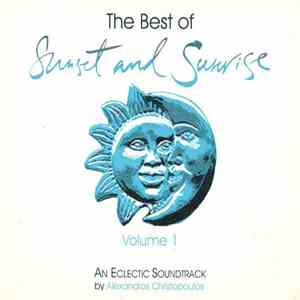 Various - The Best Of Sunset And Sunrise Volume 1 An Eclectic Soundtrack