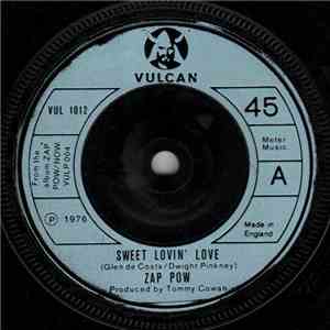 Zap Pow - Sweet Lovin' Love