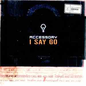 Accessory - I Say Go