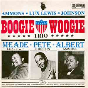 Albert Ammons & Meade Lux Lewis & Pete Johnson - Boogie Woogie Trio