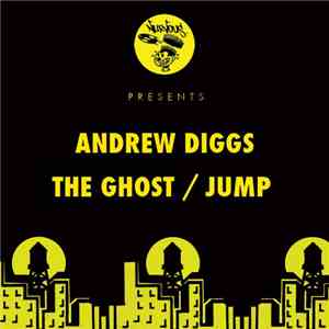 Andrew Diggs - The Ghost / Jump