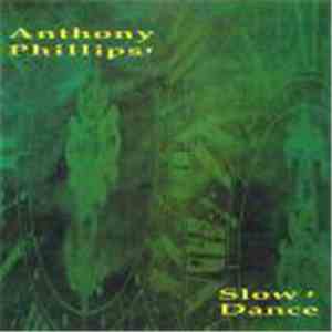 Anthony Phillips - Slow Dance