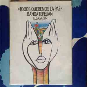 Banda Tepeuani El Salvador - Todos Queremos La Paz