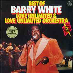 Barry White, Love Unlimited & Love Unlimited Orchestra - Best Of Barry White, Love Unlimited & Love Unlimited Orchestra