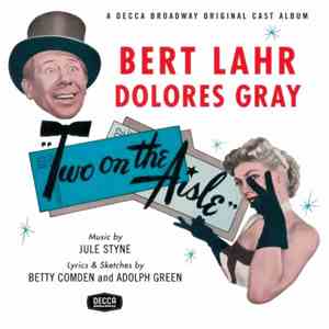 Bert Lahr, Dolores Gray - Two On The Aisle (A Decca Broadway Original Cast Album)