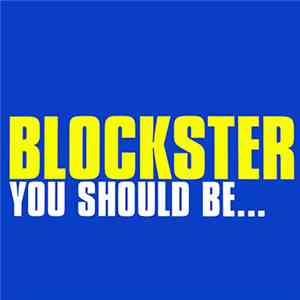 Blockster - You Should Be...