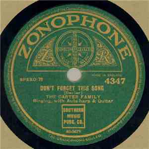 Carter Family - Don't Forget This Song / The Little Log Hut In The Lane