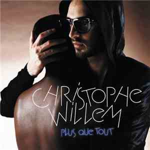 Christophe Willem - Plus Que Tout