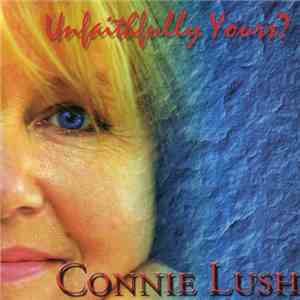 Connie Lush - Unfaithfully Yours