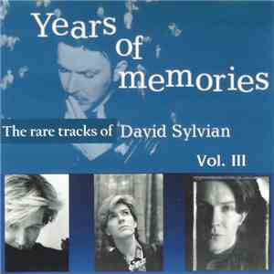 David Sylvian - Years Of Memories Vol. III