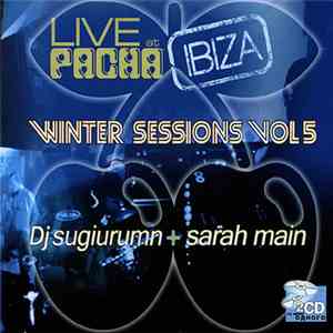 DJ Sugiurumn + Sarah Main - Live At Pacha Ibiza - Winter Sessions Vol. 5