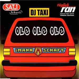 DJ Taxi Feat. Die Mannschaft - Ole Ole Ole