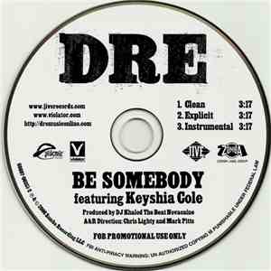 Dre - Be Somebody