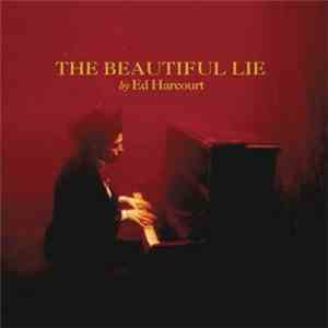 Ed Harcourt - The Beautiful Lie