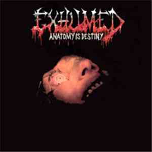 Exhumed - Anatomy Is Destiny