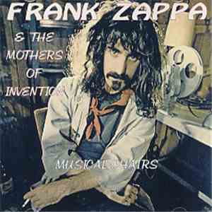 Frank Zappa & The Mothers Of Invention - Musical Chairs