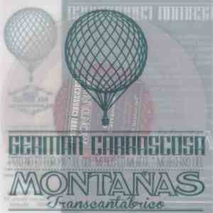 Germán Carrascosa / Montañas - Esto No Es Europa / El Que Menos Lo Merece / Mi Becerro Fiel / Transcantábrico