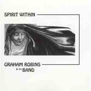 Graham Robins And His Band - Spirit Within