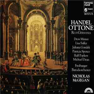 Handel / Drew Minter, Lisa Saffer, Juliana Gondek, Patricia Spence, Ralf Popken, Michael Dean , Freiburger Barockorchester, Nicholas McGegan - Ottone - Re Di Germania